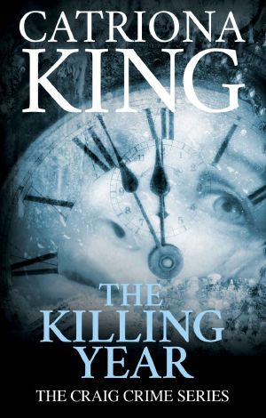 [Craig Crime Series 17] • The Killing Year
